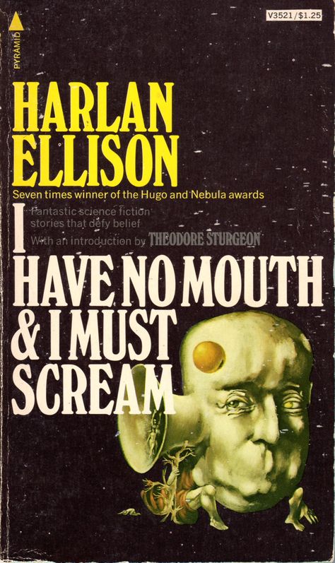 I Have No Mouth & I Must Scream - Harlan Ellison Science Fiction Books, Harlan Ellison, Horror Book Covers, Scary Books, Horror Fiction, Unread Books, Horror Book, Recommended Books To Read, Horror Books