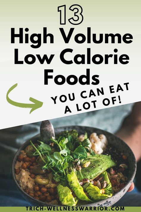 high volume low calorie foods Low Calorie Density Foods, Low Calorie Food List, Low Calorie Food Ideas, Calorie Food List, Filling Low Calorie Snacks, High Volume Low Calorie Food, Low Calorie Foods List, Filling Low Calorie Meals, High Volume Low Calorie