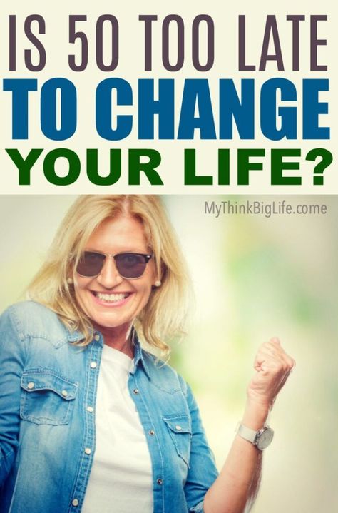 Is 50 too late to change your life? No way! Age 50 and beyond is the perfect time to change and create a life you love. Get started today! Create a life you love after 50. 50 Is Not Old, Hoda Kotb, Life Makeover, Mid Life Crisis, Age 50, Think Big, Never Too Late, Aging Gracefully, Change Is Good