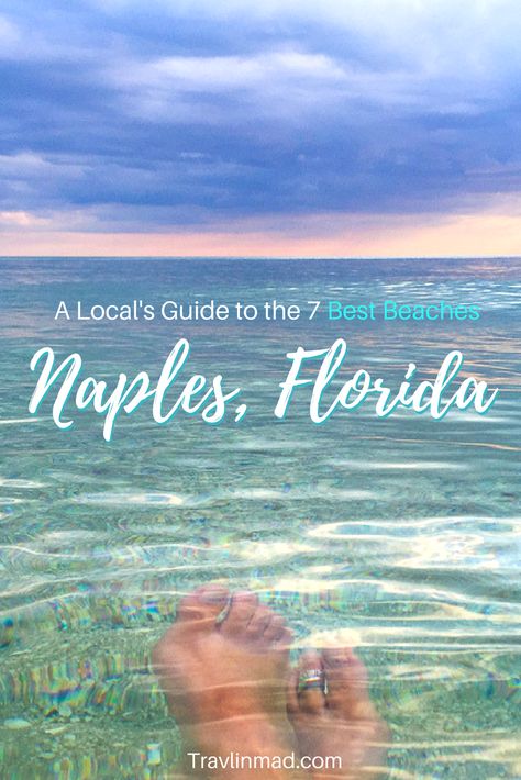 A Local's Guide to the 7 Best Beaches in Naples, Florida Best Beach In Florida, Florida Travel Destinations, Naples Beach, Usa Florida, Southwest Florida, Visit Florida, Slow Travel, Naples Florida, Usa Travel Destinations