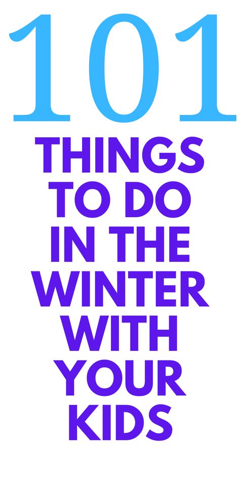 101 Things To Do in the Winter with Kids - Looking for activities to do with your kids? Here are 101 things to do with kids in the winter. Winter Family Activities, Things To Do Inside, Kids Activities At Home, Christmas Things To Do, Winter Survival, Kids Things To Do, Winter Activities For Kids, What To Do When Bored, Cheap Things To Do