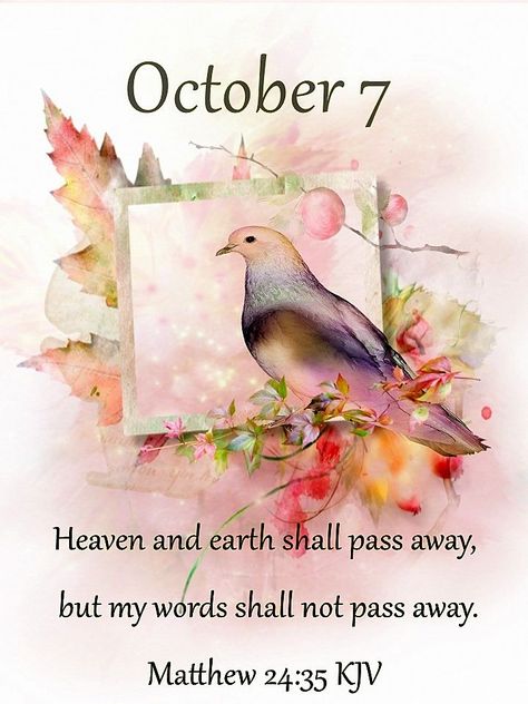 October 7 Pictures, Photos, and Images for Facebook, Tumblr, Pinterest, and Twitter October 7 Bible Verse, October 7 Blessings, October Greetings, October Scripture, October Dates, October Blessings, October Images, December Scriptures, October Daily