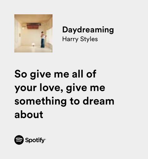 Spotify Quotes Harry Styles Daydreaming, Daydreaming Lyrics, Style Lyrics, Harry Styles Songs, Harry Styles Golden, Nothing Personal, Spotify Lyrics, Lyrics Aesthetic, Song Book