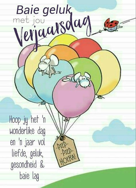 Veels Geluk Met Jou Verjaarsdag, Verjaarsdag Afrikaans, Geluk Met Jou Verjaarsdag, Veels Geluk, Baie Geluk, Happy Bday Wishes, Birthday Qoutes, Birthday Wishes For Men, Best Birthday Wishes Quotes