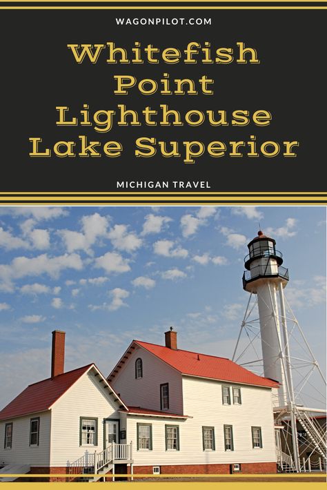 Whitefish Point Lighthouse, Lighthouses In Michigan, Whitefish Point Michigan, Michigan Lighthouses, Midwest Vacations, Lake Lighthouse, Marquette Michigan, Midwest Region, Vacation 2024