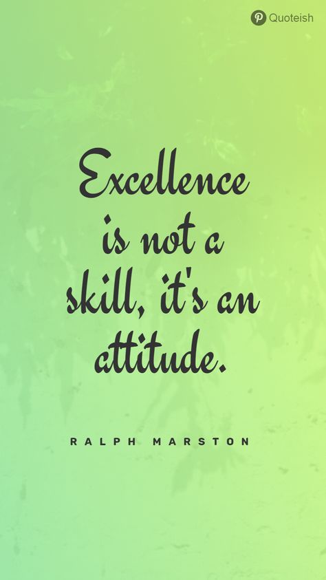 Excellence is not a skill, it's an attitude. - Ralph Marston Excellence is the virtue of being excellent, something extraordinary. Excellence is the habit of being progressive. We pursue excellence in our lives. This is a contemporary collection of Excellence quotes and sayings. Balayage, Professional Attitude Quotes, Operational Excellence Quotes, Quotes On Excellence, Quotes About Quality Work, Excellence Quotes Inspiration, Quotes About Excellence, Professional Motivation Quotes, Workplace Quotes Positive