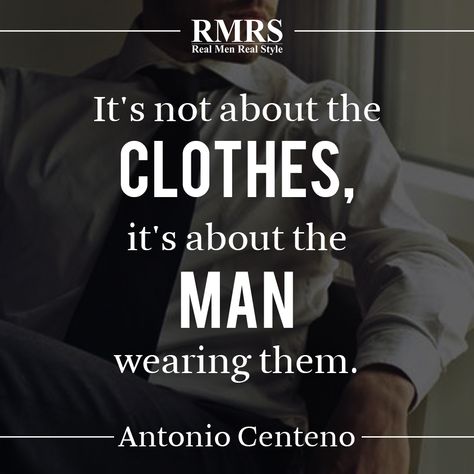 It's not about the clothes, it's about the man wearing them! Men Fashion Quotes, Dressing Quotes, Gentlemen Rules, Masculine Quotes, Motivational Talks, Alpha Man, Mens Fashion Quotes, Real Men Quotes, Hat Quotes