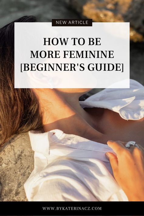 How To Be More Feminine Tips Tiktok, How To Be Softer And Feminine, Becoming Feminine, How To Be Feminine Tips, How To Feel More Feminine, How To Be Her, How To Become More Feminine, How To Be Soft And Feminine, Feminine Communication