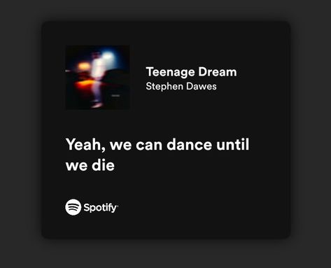 #spotify #songs #lyrics #teenagerdream #teenage #dream #stephendawes Teenage Dream Lyrics, Spotify Songs Lyrics, Dream Lyrics, Coconut Head, Spotify Songs, Dream Song, Spotify Lyrics, Board Inspiration, Vision Board Inspiration