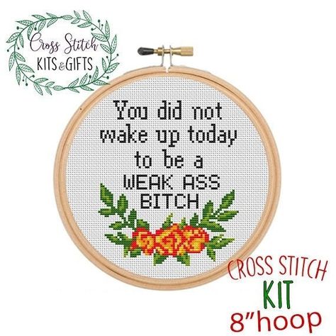 You Did Not Wake Up Today To Be A WEAK ASS BITCH Sarcastic Cross Stitch Kit. Funny Motivational Quote Kit. Subversive Cross Stitch Kit. https://etsy.me/3T0fKT2 #birthday #embroidery #crossstitch #starterkit #sassycrossstitch #crossstitchkit #adultcrossstitch #subversiv Adult Cross Stitch, Face Cross Stitch, Cross Stitch For Beginners, Wreath Cross Stitch, Birthday Embroidery, Wreath Cross, Funny Embroidery, Cross Stitch Beginner, Stitch Quote