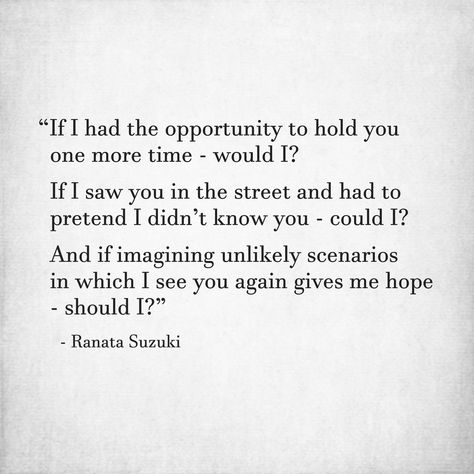 Missed Opportunity Quotes, Ranata Suzuki, Relatable Thoughts, Opportunity Quotes, I Miss You Quotes For Him, Missing You Quotes For Him, Missing Quotes, I Miss You Quotes, Missing You Quotes