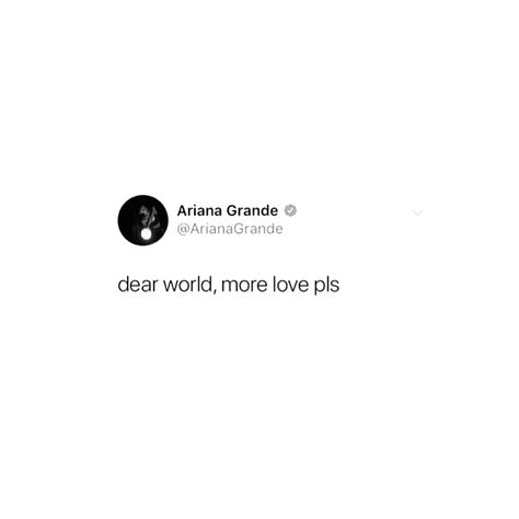 Vi Aesthetic, Ariana Tweets, Ariana Said, Ariana Aesthetic, Ariana Grande Quotes, Ariana Grande Tattoo, Dear World, Ariana Instagram, Ariana Grande Pictures