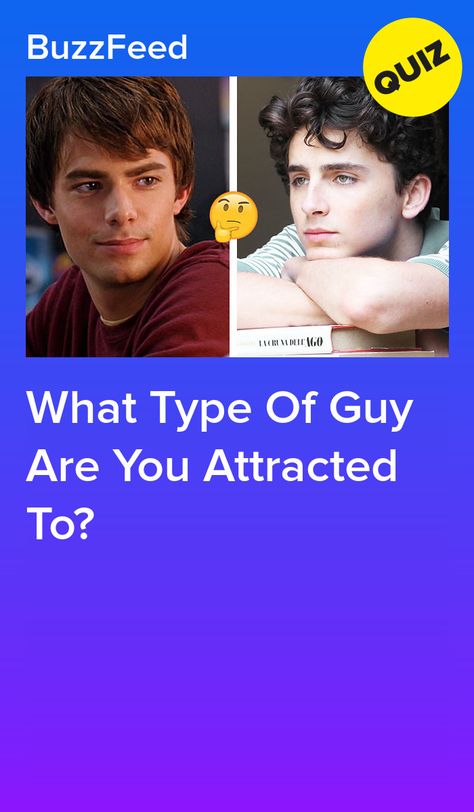 What Type Of Guy Are You Attracted To? How To Make Your Personality Attractive, Celebrity Crushes Boys, Pick One Outfit Game, Guy In Love Aesthetic, Different Types Of Boyfriends, Boy Version Of You, Shy Guys Aesthetic, Types Of Guys Aesthetic, What's Your Type Of Guy