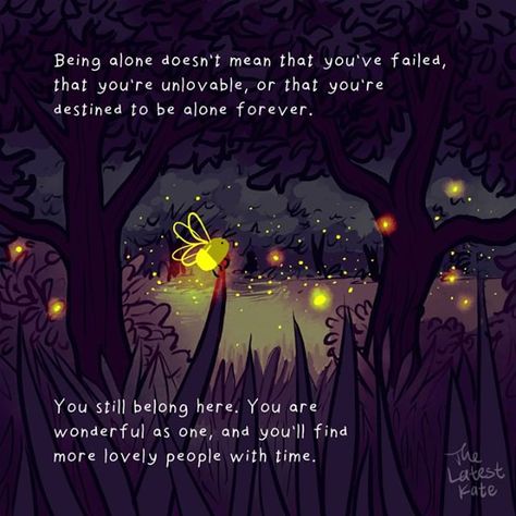 @thelatestkate on Instagram: “♥ #loneliness #lonely #depressionrecovery #mentalhealthrecovery #affirmation #affirmations #fireflies” Positivity Pictures, The Latest Kate, Latest Kate, Inspirational Animal Quotes, Cute Animal Quotes, You Are Wonderful, Online Comics, Arte Animal, Wholesome Memes