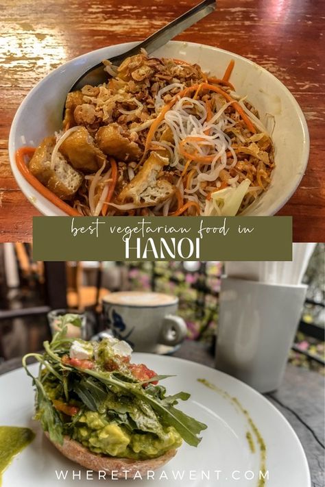 14 Best Restaurants for Vegetarians in Hanoi: Where to Find Vegetarian Food in Hanoi, Vietnam — Where Tara Went Vegetarian Pho, Bun Cha, Banh Xeo, Peanut Dipping Sauces, Restaurants To Try, Vegetarian Tacos, Papaya Salad, Vietnamese Food, Hanoi Vietnam
