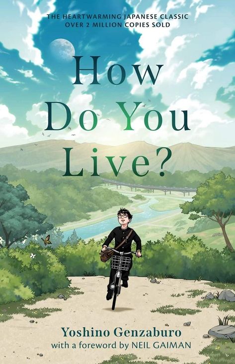 How Do You Live?, a classic Japanese novel being adapted into a movie by Hayao Miyazaki, gets an English translation with a foreword by Neil Gaiman. Japanese Novels, Japanese Animated Movies, Anime Suggestions, Good Anime To Watch, Unread Books, Recommended Books To Read, Inspirational Books To Read, Top Books To Read, Neil Gaiman