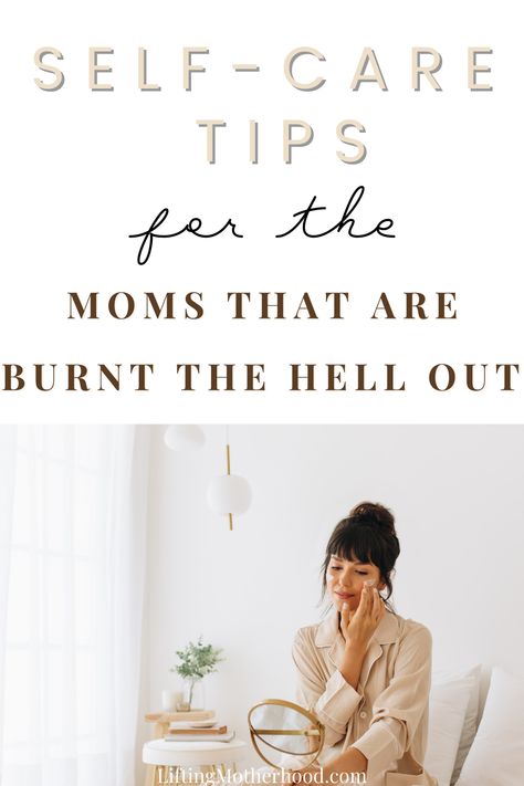 Selfcare For Moms, Taking Care Of Yourself As A Mom, How To Do It All As A Working Mom, Single Mom Self Care Ideas, Self Care As A Mom, Moms Self Care, Sahm Self Care, Stay At Home Mom Self Care, Mum Care Tips