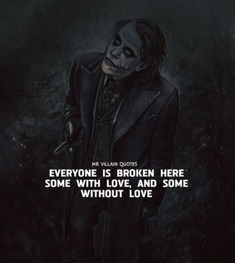 Everyone is broken here.. —via https://ift.tt/2eY7hg4 Joker Qoutes, Heath Ledger Joker Quotes, Best Joker Quotes, Realist Quotes, Harley Quinn Quotes, Villain Quote, Savage Quotes, Warrior Quotes, Joker Quotes