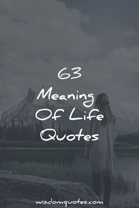 63 Meaning Of Life Quotes Ska, Quotes About The Meaning Of Life, The Meaning Of Life Quotes, Quotes About Meaning Of Life, True Meaning Of Life Quotes, What Is Life Meaning, Meaningful Life Quotes Inspiration Wise Words, What Is The Meaning Of Life, What Is Life Quotes
