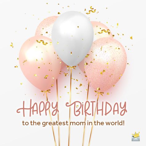 Happy Birthday wish for mom on image with sparkling balloons. Happy Birthday Wishes For Mother, Birthday Mom Quotes, Mother Happy Birthday, Happy Birthday Mom Cake, Happy Birthday Mom Wishes, Birthday Greetings For Mother, Happy Birthday Mom Images, Mom Images, Happy Birthday Mom Quotes