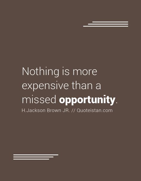 Nothing is more expensive than a missed #opportunity. http://www.quoteistan.com/2016/08/nothing-is-more-expensive-than-missed.html Missed Opportunity Quotes, Habits Checklist, Opportunities Quotes, Expensive Quotes, Networking Marketing, Integrity Quotes, Opportunity Quotes, Habit Quotes, Likeable Quotes