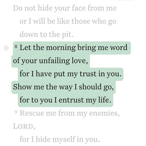 Daily Bible Verse 03/15/24 🌱 • • ‭‭Psalms 143:8 NIV‬‬ [8] Let the morning bring me word of your unfailing love, for I have put my trust in you. Show me the way I should go, for to you I entrust my life. • • #biblequotes #bibleverses #bible #biblescripture #bibleverse #dailybibleverse #dailyquote #digitalart #nivbibleverse #nivbibletranslation #christianartist #christiandigitalart #christianity #christiancreator #catholicism #christiandigitalartwork #christian #christianart #catholic #psalms... Bible Verse About Home And Family, Bible Verse For Someone You Love, Psalms 143:8 Mornings, Good Morning Verses Bible, Bible Verses For Faith In God, Bible Morning Quotes, Bible Verse For Morning, Bible Verses About New Beginnings, Loving Bible Verses