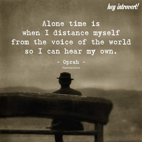 Alone Time - https://themindsjournal.com/alone-time/ Time Is Precious Quotes, Best Quotation, Me Time Quotes, Nicola Tesla, The Garden Of Words, Introvert Quotes, Touching Quotes, Alone Time, Inspiration Instagram