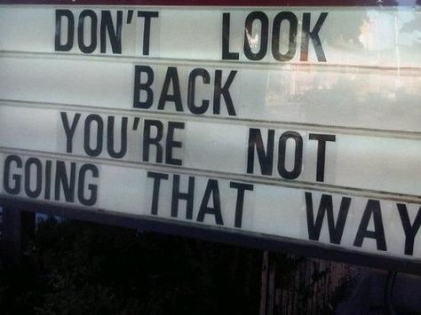 Good Quotes, Dont Look Back, Come Undone, Dr Seuss, This Moment, Great Quotes, Beautiful Words, Looking Back, That Way