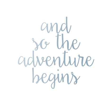 And So The Adventure Begins Quote, Journey Theme, Dark Red Lipstick, Kirsten Zellers, Our Adventure Begins, New Adventure Quotes, Beginning Quotes, Wedding Day Quotes, Board Signs