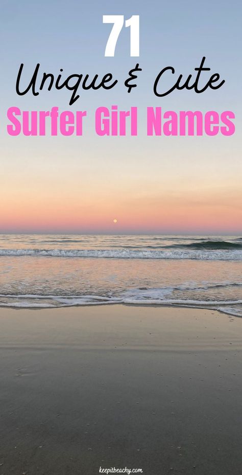 ocean inspired baby names Ocean Inspired Names, Surfer Boy Names, Baby Gurl Names, Names Ocean, Ocean Baby Names, Ocean Names, Surfer Baby, Surfer Vibes, Surfer Lifestyle