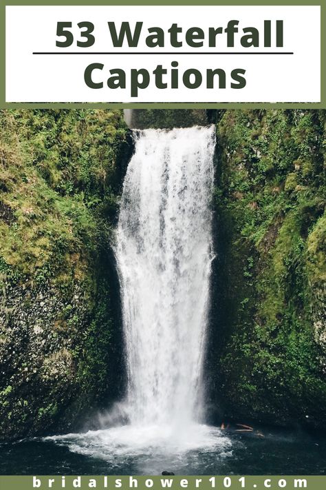 Chasing waterfalls? Doing some waterfall photography? Here are some awesome waterfall captions for Instagram. Use these when you snap a pic of beautiful waterfalls. #waterfalls #waterfallphotography #outdoorwaterfalls Nature, Waterfall Theme Party, Waterfall Quotes Nature Beautiful, Water Falls Caption For Instagram, Waterfall Instagram Captions, Captions For Pictures Of Yourself Nature, Caption For Waterfall Pic, Captions For Waterfall Pictures, Waterfall Instagram Story