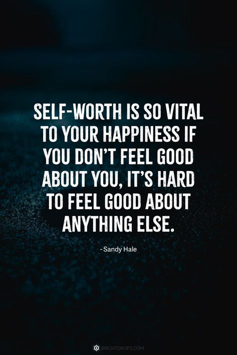 Self-worth is so vital to your happiness if you don’t feel good about you, it’s hard to feel good about anything else. Your Worth Quotes Relationships, Know Your Worth Quotes Relationships, Worth Quotes Relationships, Knowing Your Worth Quotes, Know Your Worth Quotes, Quotes To Remember, Building Quotes, Believe In Yourself Quotes, Respect Quotes