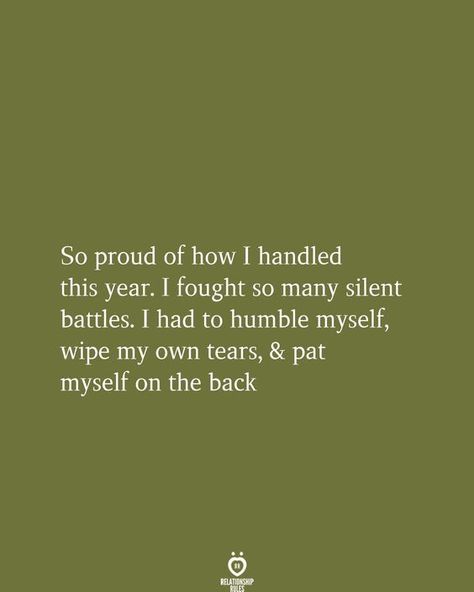 Microtech my blogs !: I am proud of me or my self ! Proud Of Myself Quotes, Silent Battles, Tears Quotes, Motiverende Quotes, Year Quotes, Quotes About New Year, My Self, Choose Joy, Self Quotes