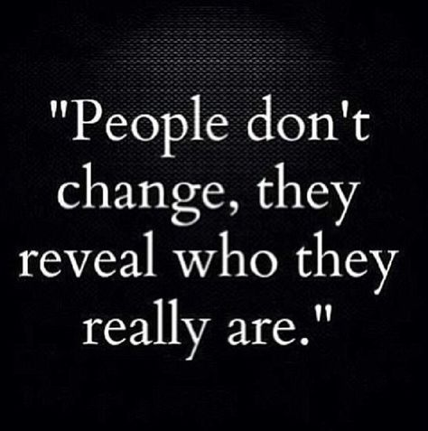 I wish I knew this- I was way too trusting that people really are who they pretend to be...but you showed your true colors- Sad! you are a disgusting person! You know who you are- and I hope you read this...some role model you are for your kids! sad and pathetic! Meaningful Quotes, True Words, Wisdom Quotes, Backstabbing Quotes, People Dont Change, Inspirerende Ord, Motiverende Quotes, Quotable Quotes, Wise Quotes