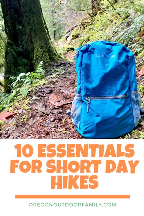 Short Hike Essentials, 10 Essentials For Hiking, Day Hiking Essentials, Day Pack Essentials, Prepping 101, Hiking 101, Hiking Hacks, Oregon Hiking, Camping Craft