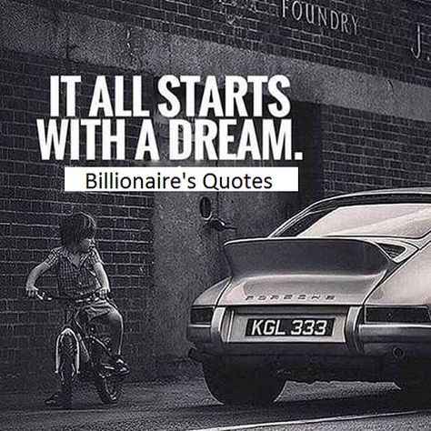 It all starts with a dream.  #dreambig #quoteoftheday #motivational #inspiration Porsche Collection, Finanse Osobiste, How To Believe, Citation Entrepreneur, Car Quotes, Millionaire Quotes, Skyfall, Reality Check, Happy Tuesday