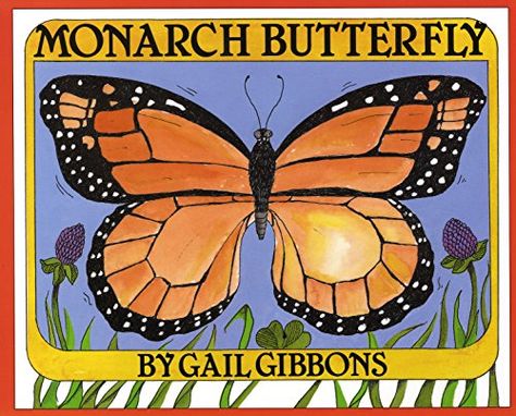 Monarch Butterfly by Gail Gibbons Insect Anatomy, Gail Gibbons, Butterfly Books, Books Reference, Symmetry Art, Butterfly Life Cycle, Butterfly Crafts, Study Unit, Monarch Butterfly