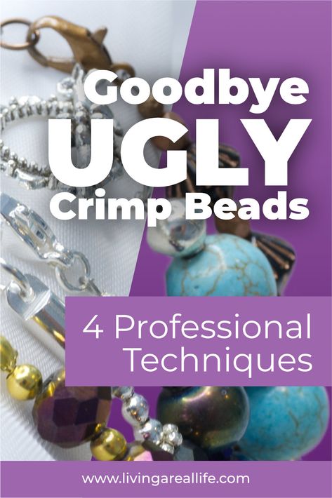 Goodbye UGLY Crimp Beads: 4 Expert Methods + 'Magic' Technique - Living a Real Life Bracelet Closures Metal, How To Use Crimp Beads Tutorials, How To Use A Crimp Bead, Using Crimp Beads, How To Use Clamshell Bead Tips, Boho Jewelry Tutorials, How To Clasp A Necklace, Jewelry Techniques Earrings, Crimp Bead Covers How To Use