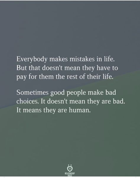 Past Mistakes Quotes, Bad Choices Quotes, Quotes About Making Mistakes, Everybody Makes Mistakes, Mistakes In Life, Mistake Quotes, Past Quotes, Bad Quotes, Relationship Mistakes