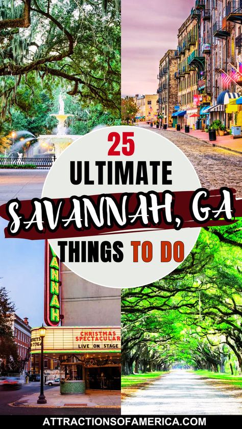 Collage of Savannah attractions like Forsyth Park, Wormsloe Historic Site, and Savannah Historic District with text overlay reading 25 ultimate Savannah, GA things to do. Savanna Georgia, Savannah Georgia Vacation, Savannah Georgia Travel, Savannah Historic District, Georgia Vacation, Historic Savannah, Visit Savannah, Cathedral Basilica, Forsyth Park