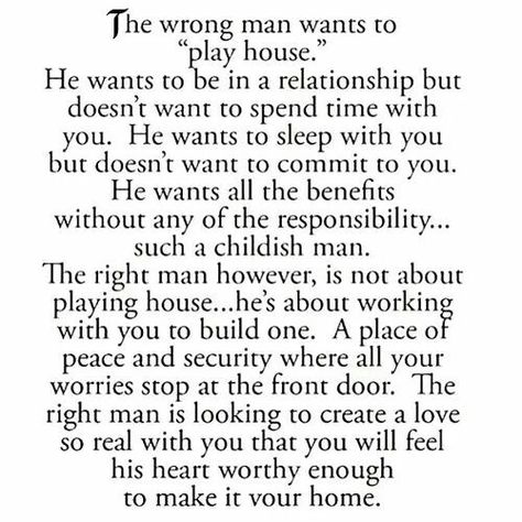 The right man vs the wrong man Playing House Relationship, Playing House Quotes, Security In A Relationship Quotes, Reflective Journal, The Right Man, Play House, Relationships Love, Feelings Quotes, Great Quotes