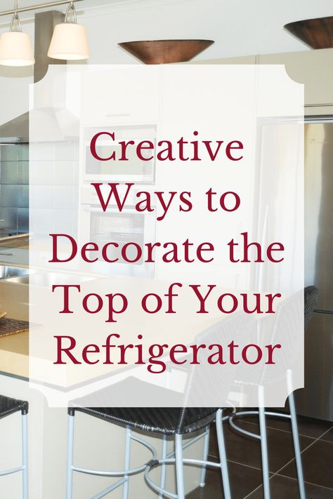 Top Of Fridge Decor Ideas Fall, Decor Top Of Refrigerator, Over Fridge Decor Ideas, Top Of Fridge Decor Ideas Boho, Storage Ideas For Top Of Refrigerator, How To Decorate Top Of Fridge, Decorating Top Of Refrigerator Ideas Farmhouse, Top Of Refrigerator Storage Baskets, Top Of Kitchen Cabinet Decor Ideas Diy