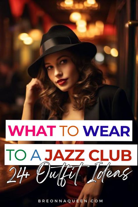 "Let your style sing as you hit the high notes of jazz club fashion with these curated looks. #SophisticatedStyle #JazzBarGlamour" What to wear to a jazz club, what to wear to a jazz bar, jazz bar outfits, jazz club outfits