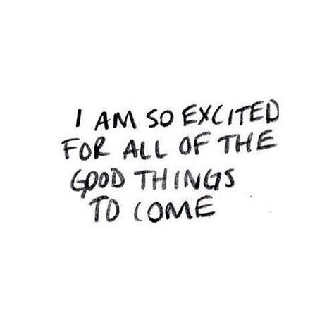 good things to come! Happy Thoughts, Motiverende Quotes, Pretty Words, The Words, Beautiful Words, Positive Affirmations, Mantra, Inspirational Words, Words Quotes