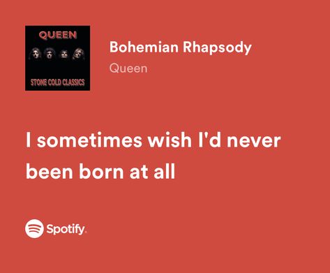 I Sometimes Wish I'd Never Been Born At All, I Wish I Had Never Been Born Quotes, Spotify Song Quotes, Random Song Lyrics, Songs Quotes Lyrics, Pretty Song Lyrics, Aesthetic Music Lyrics, Quotes From Songs Lyrics, Music Lyrics Wallpaper