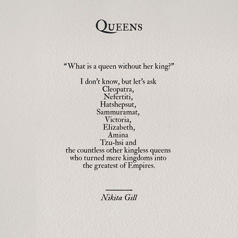 Nikita Gill Queens Poetry Quotes, Queen Quotes Sassy, Tatabahasa Inggeris, Nikita Gill, Feminist Quotes, Queen Quotes, Poem Quotes, Pretty Words, Beautiful Quotes