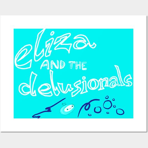 Eliza & THE Delusionals band fan -- Choose from our vast selection of art prints and posters to match with your desired size to make the perfect print or poster. Pick your favorite: Movies, TV Shows, Art, and so much more! Available in mini, small, medium, large, and extra-large depending on the design. For men, women, and children. Perfect for decoration.