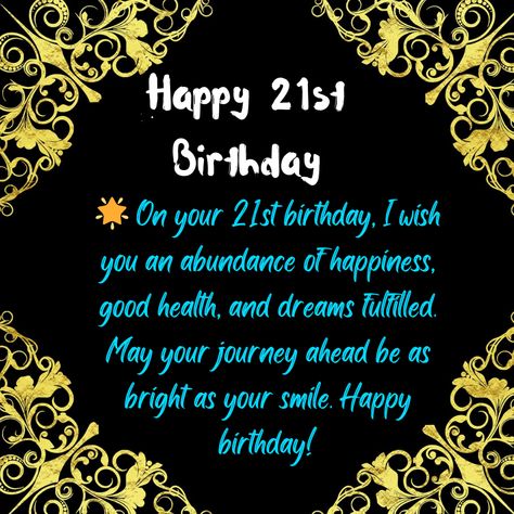 Happy 21st Birthday Images With Wishes, Blessings and Quotes 21st Wishes Quotes, Happy Birthday Son 21 Years, Happy 21 Birthday Son, Happy 21birthday Wishes, Nephew 21st Birthday Wishes, 21st Birthday Wishes For Son, 21 Birthday Wishes Messages, Happy 21 Birthday Wishes, 21 Birthday Messages