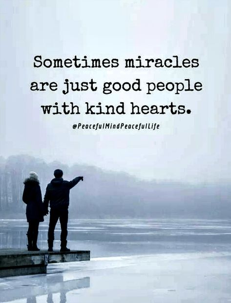 Quote about miracles and good people Angels On Earth Quotes People, Quotes About Inspiring People, Good For Soul Quotes, Giving People Quotes, Quote For Good People, Good Souls Quote, Good Soul Quotes People, Good For My Soul Quotes, Down To Earth Quotes People