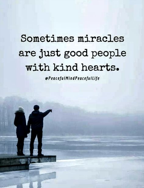 Quote about miracles and good people Angels On Earth Quotes People, Quote For Good People, Giving People Quotes, Earth Angels Quotes, Good For My Soul Quotes, Good Souls Quote, Good For Soul Quotes, Great People Quotes Inspiration, Down To Earth Quotes People